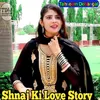 Shnaj Ki Love Story